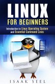 Linux for Beginners: Introduction to Linux Operating System and Essential Command Lines (Computer Programming) (eBook, ePUB)