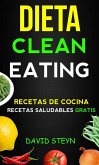 Dieta Clean Eating (Recetas de cocina: Recetas saludables Gratis) (eBook, ePUB)