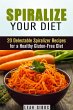 Spiralize Your Diet: 20 Delectable... - Bild 1