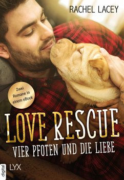 Love Rescue - Vier Pfoten und die Liebe (eBook, ePUB) - Lacey, Rachel