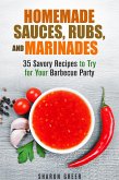 Homemade Sauces, Rubs, and Marinades: 35 Savory Recipes to Try for Your Barbecue Party (Grill & Condiments) (eBook, ePUB)