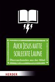 Auch Jesus hatte schlechte Laune (eBook, ePUB)