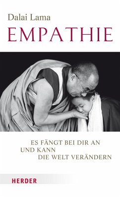 Empathie - Es fängt bei dir an und kann die Welt verändern (eBook, ePUB) - Dalai Lama