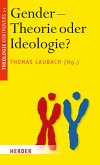 Gender - Theorie oder Ideologie? (eBook, PDF)