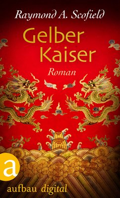 Gelber Kaiser (eBook, ePUB) - Scofield, Raymond A.