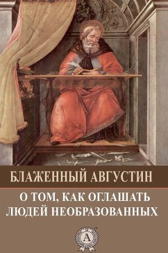 On the Catechising of the Uninstructed (eBook, ePUB) - St Augustine