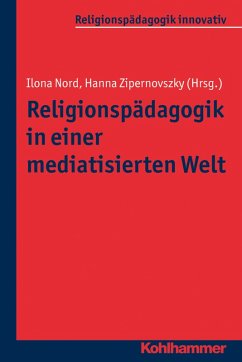 Religionspädagogik in einer mediatisierten Welt (eBook, PDF)