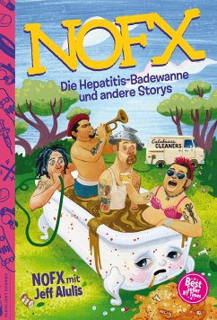 Die Hepatitis-Badewanne und andere Storys (eBook, ePUB) - NOFX; Alulis, Jeff