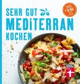 Sehr gut mediterran kochen (eBook, PDF)