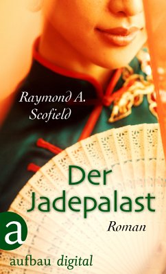 Der Jadepalast (eBook, ePUB) - Scofield, Raymond A.
