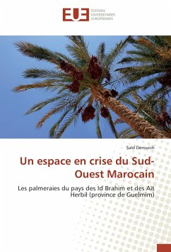 Un espace en crise du Sud-Ouest Marocain - Derouich, Saïd