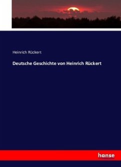 Deutsche Geschichte von Heinrich Rückert - Rückert, Heinrich