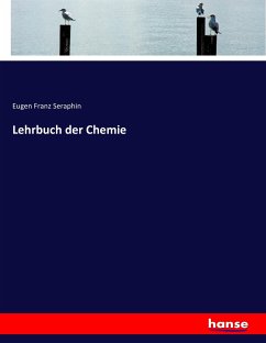 Lehrbuch der Chemie - Seraphin, Eugen Franz