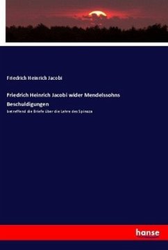 Friedrich Heinrich Jacobi wider Mendelssohns Beschuldigungen