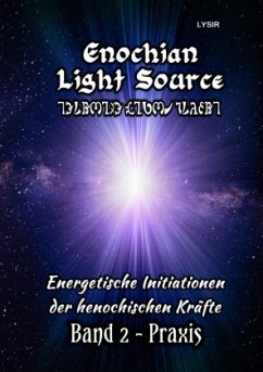 Enochian Light Source - Band II - Praxis - Lysir, Frater