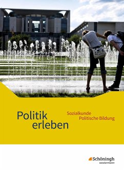 Politik erleben - Sozialkunde - Politische Bildung. Schülerband. Ausgabe B. Neubearbeitung - Herzig, Karin;Mattes, Wolfgang