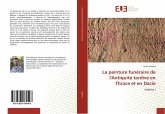 La peinture funéraire de l'Antiquité tardive en Thrace et en Dacie