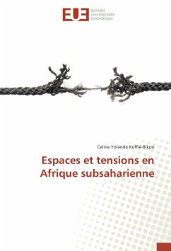 Espaces et tensions en Afrique subsaharienne - Koffie-Bikpo, Celine Yolande