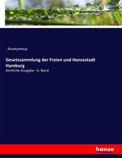 Gesetzsammlung der Freien und Hansestadt Hamburg - Anonym