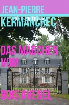 Das Mädchen vom Bois Avenel - Kermanchec, Jean-Pierre