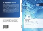 Index Based Groundwater Potential and Vulnerability Assessment