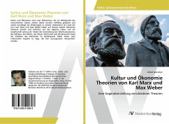 Kultur und Ökonomie Theorien von Karl Marx und Max Weber - Jantscher, Alfred