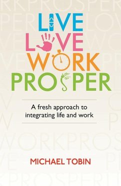 Live. Love. Work. Prosper - Tobin, Michael