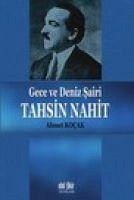 Gece ve Deniz Sairi Tahsin Nahit - Kocak, Ahmet