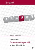 Trends im Firmenkundengeschäft in Kreditinstituten (eBook, PDF)