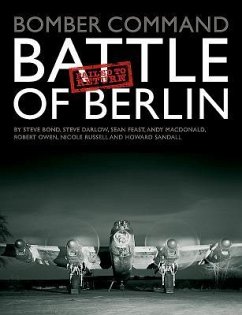 Bomber Command: Battle of Berlin - Bond, Steve; Darlow, Steve; Feast, Sean; Macdonald, Andrew; Owen, Robert; Sandall, Howard; Russell, Nicole