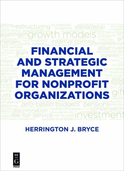 Financial and Strategic Management for Nonprofit Organizations, Fourth Edition (eBook, ePUB) Financial and Strategic Management for Nonprofit Organizations, Fourth Edition (eBook, ePUB)