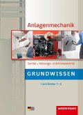 Anlagenmechanik für Sanitär-, Heizungs- und Klimatechnik. Schulbuch. Grundwissen