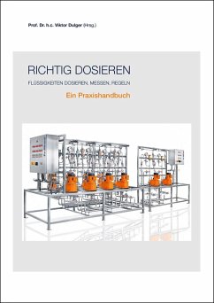 Richtig dosieren (eBook, PDF) - Dulger, Rainer V.; Fuchs, Klaus; Arnold, Christian; Freissler, Bernd; Fritsch, Horst; Rummer, Michael