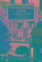 The Incredible Crime - Austen-Leigh, Lois