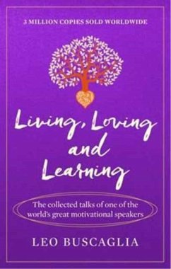 Living, Loving and Learning - Buscaglia, Leo