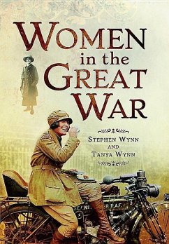 Women in the Great War - Wynn, Stephen