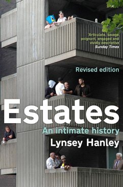 Estates: An Intimate History - Hanley, Lynsey