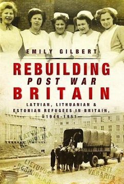 Rebuilding Post-War Britain - Gilbert, Emily