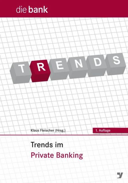 Trends im Private Banking (eBook, PDF) Trends im Private Banking (eBook, PDF)