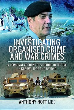 Investigating Organised Crime and War Crimes - Nott, Anthony