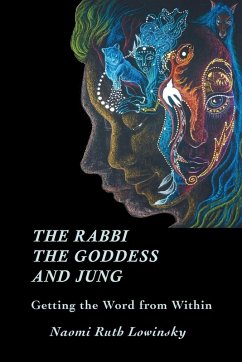 The Rabbi, The Goddess, and Jung - Lowinsky, Naomi Ruth