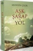 Ask Sarap ve Yol