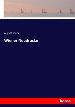 Wiener Neudrucke - Sauer, August