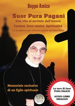 SUOR PURA PAGANI - Una vita al servizio dell’Amore (eBook, ePUB) - Amico, Beppe