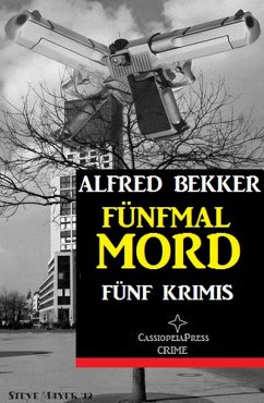 Fünfmal Mord : Fünf Krimis (eBook, ePUB) - Bekker, Alfred