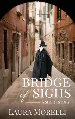 Bridge of Sighs: A Short Story of the Bubonic Plague (eBook, ePUB) - Morelli, Laura