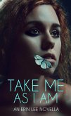 Take Me As I Am (eBook, ePUB)