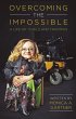 Overcoming the Impossible - A Life of... - Bild 1
