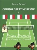 Coding Creative Remix 1 - dal Coding al Fumetto (fixed-layout eBook, ePUB)
