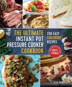 The Ultimate Instant Pot Pressure Cooker Cookbook (eBook, ePUB) - Sanders, Ella